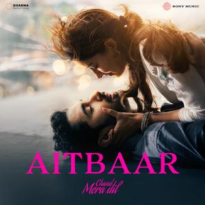 Aitbaar (From "Chand Mera Dil")