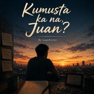Kumusta ka na, Juan?