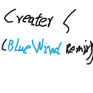 Cre-sc3NT - Creater S (BlueWind Remix)