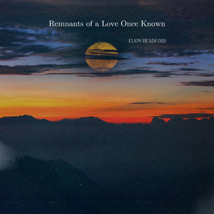 Remnants of a Love Once Known