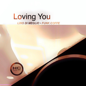 Loving You (Original Mix)