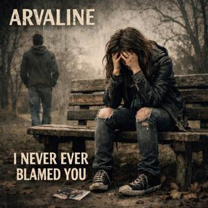 I Never Ever Blamed You