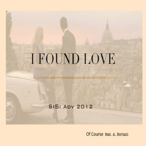 I Found Love (SiSi Adv 2012)
