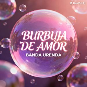 BURBUJA DE AMOR