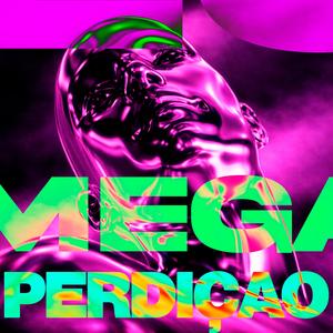MEGA DA PERDIÇÃO