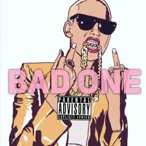 Bad One (feat. Rhythmkilla)