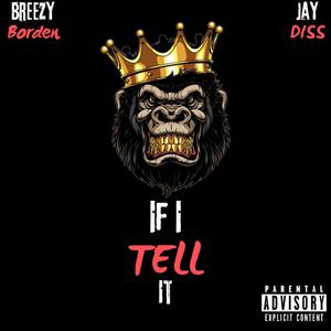 If I Tell It (feat. Jay Diss)