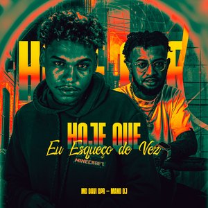 Hoje Que Eu Esqueço de Vez