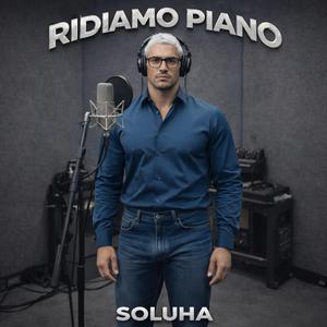 Ridiamo piano