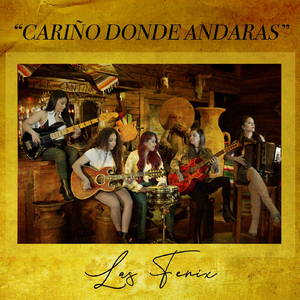 Cariño Donde Andaras