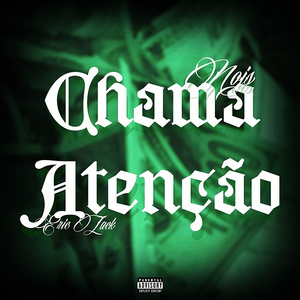 Nóis Chama Atenção