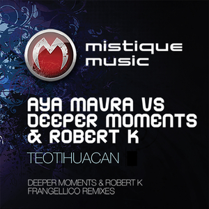 Teotihuacan (Deeper Moments & Robert K Remix)