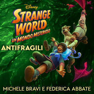 Antifragili ("Ispirato a "Strange World - Un Mondo Misterioso")