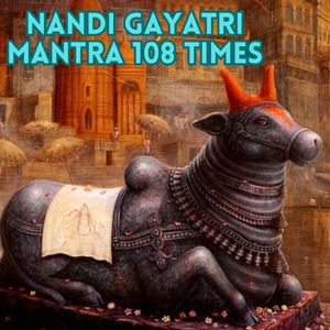 Nandi Gayatri Mantra 108 Times (Lord Shiva Chants)