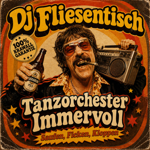 Tanzorchester Immervoll (Saufen, Ficken, Kloppen)