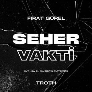 Seher Vakti (feat. Troth)
