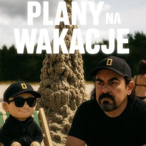Wakacyjne plany (tu pojade to zobacze)
