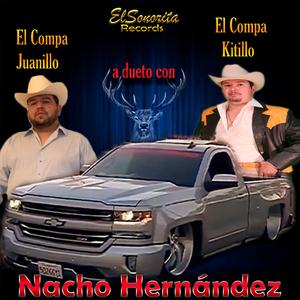 Nacho Hernandez (feat. El Compa Kitillo)