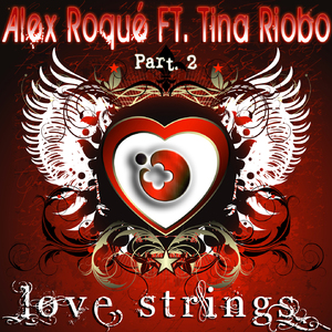 Love Strings, Pt. 2 (Alex Roque Deepest Remix) [Feat. Tina Riobo]