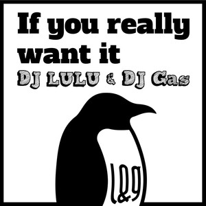 If You Really Want It (Original Mix)