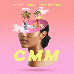 CMM (Change My Mind) [feat. Myah Marie]