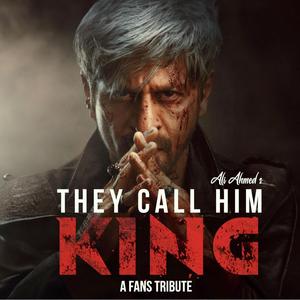 THEY CALL HIM KING (KING ANTHEM)