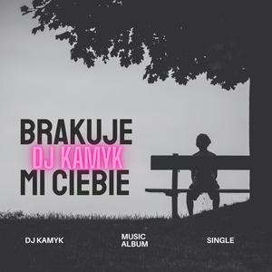 Brakuje mi Ciebie (Single)