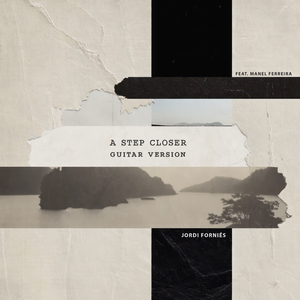 A Step Closer (feat. Manel Ferreira)