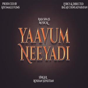 Yaavum Neeyadi (feat. Roshan sebestian)