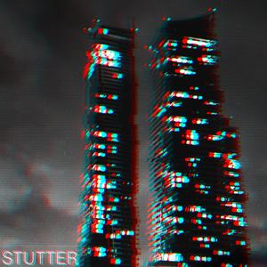Stutter
