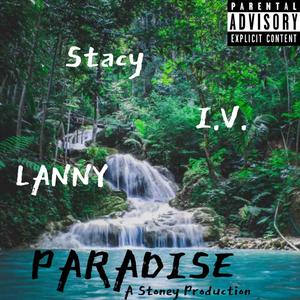 Paradise (feat. I.V, LANNY & Stoney Productions)