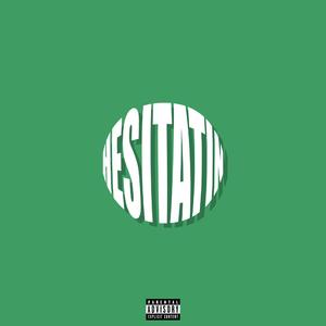 Hesitatin (2026 Remaster)