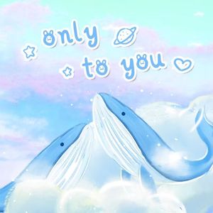 This song belongs only to you