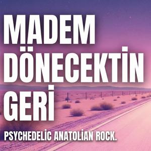 Madem Dönecektin Geri