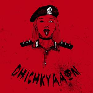 DHICHKYAAON (feat. ILL B)
