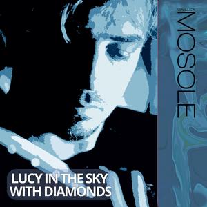 Lucy in the sky with diamonds (feat. Simon Deen, Sara Camerini & Alex Balestrieri)