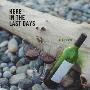 Here in the Last Days