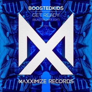Get Ready! (Blasterjaxx Edit)