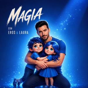 MAGIA (feat. EROS LEÓN & LAURA LEÓN) (Enredados Version)