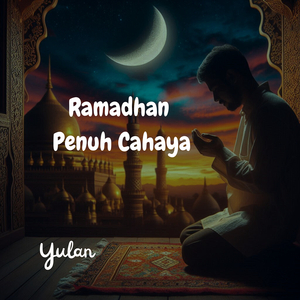 Ramadhan Penuh Cahaya