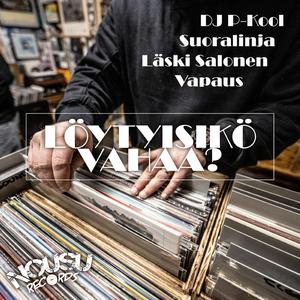 Löytyisikö vahaa? (feat. Suoralinja, Läski Salonen & Vapaus)