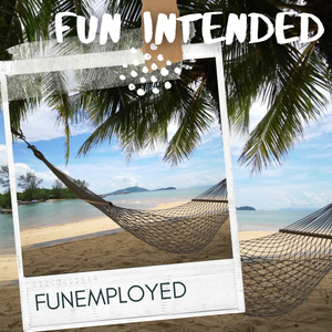 Funemployed