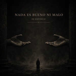 Nada es Bueno ni Malo