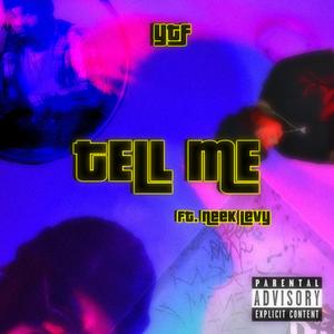 Tell Me (feat. Neek Levy)