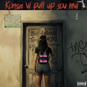Konsa w Pull Up Sou Mwen (feat. Bad_Antidote, Tony420 & Pjiji kareman)