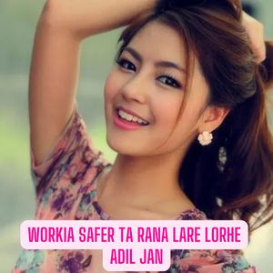 Workia Safer Ta Rana Lare Lorhe
