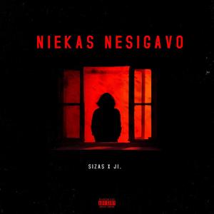 Nieko Nesigavo (feat. Ji.)