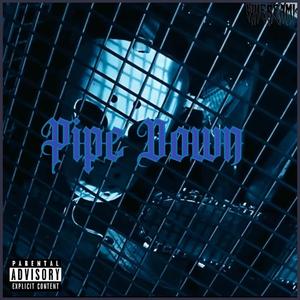 Pipe Down (feat. taurusspir, WHEREAMI & 3ONU32)