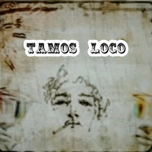 Tamos Loco