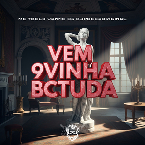 Vem 9Vinha Bctuda
